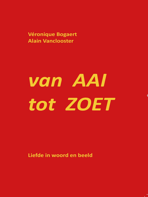 Title details for Van aai tot zoet by Alain Vanclooster - Available